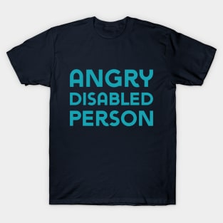 Angry Disabled Person (Sans) T-Shirt